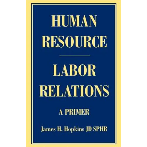 Human Resource/Labor Relations: A Primer - Paperback