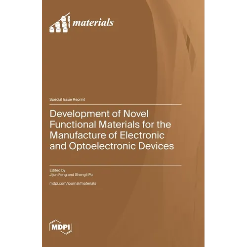 Development of Novel Functional Materials for the Manufacture of Electronic and Optoelectronic Devices - Hardcover