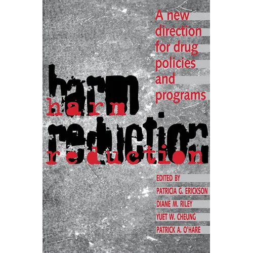 Harm Reduction: A New Direction for Drug Policies and Programs - Paperback