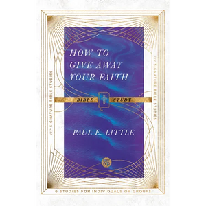 How to Give Away Your Faith Bible Study - Paperback