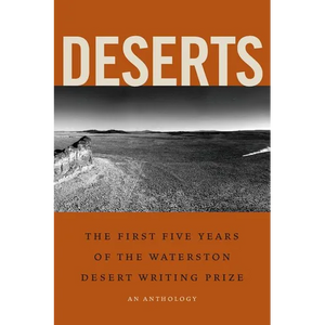 Deserts: The First Five Years of the Waterston Desert Writing Prize - Paperback