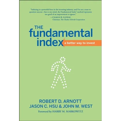 The Fundamental Index: A Better Way to Invest - Hardcover