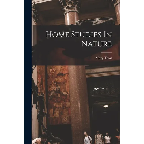 Home Studies In Nature - Paperback