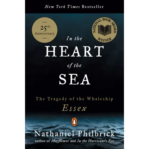 In the Heart of the Sea: The Tragedy of the Whaleship Essex (National Book Award Winner) - Paperback