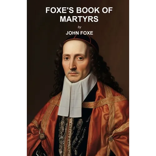 Foxe's Book of Martyrs - Paperback