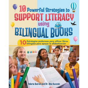 10 Powerful Strategies to Support Literacy Using Bilingual Books / 10 estrategias poderosas para apoyar la alfabetización con libros bilingües - Paperback