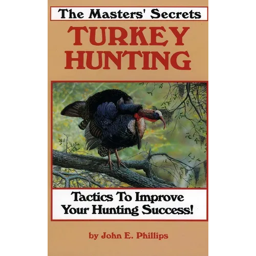 The Masters' Secrets Turkey Hunting - Paperback