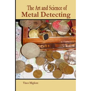 The Art and Science of Metal Detecting - Paperback