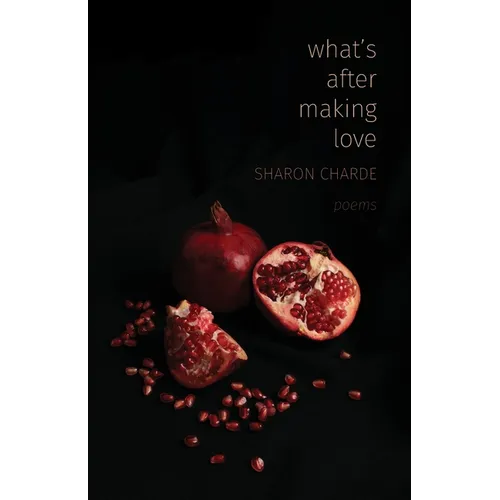 What's After Making Love: Poems - Paperback