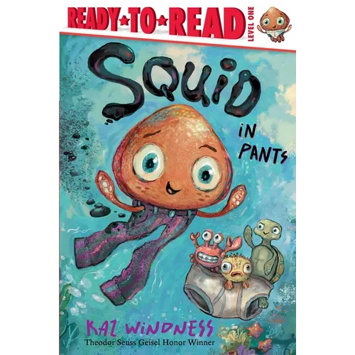 Squid in Pants: Ready-To-Read Level 1 - Paperback