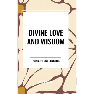 Divine Love and Wisdom - Hardcover