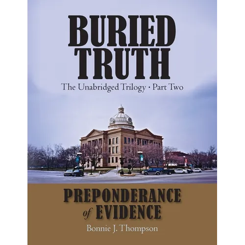 Buried Truth: The Unabridged Trilogy Part Two - Paperback