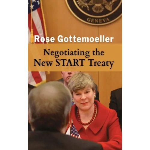 Negotiating the New START Treaty - Hardcover
