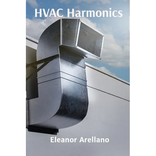 HVAC Harmonics: Heating Ventilation Air Conditioning Fundamentals and Systems Design for Professionals - Paperback