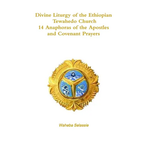 Divine Liturgy of the Ethiopian Orthodox Tewahedo Church - Hardcover