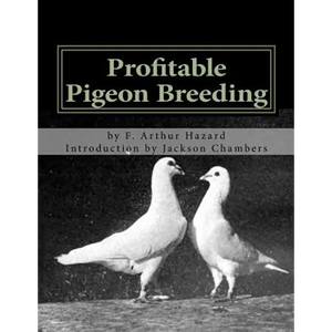 Profitable Pigeon Breeding: Raising Pigeons for Squabs Book 15 - Paperback