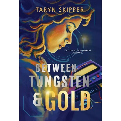 Between Tungsten and Gold - Hardcover