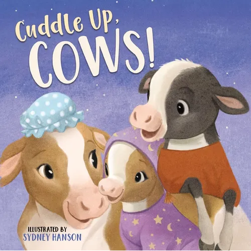 Cuddle Up, Cows! - Board Book