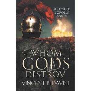 Whom Gods Destroy: A Novel of Ancient Rome - Paperback