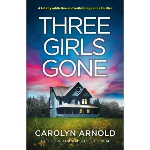 Three Girls Gone: A totally addictive and nail-biting crime thriller - Paperback