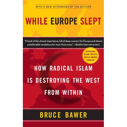 While Europe Slept: How Radical Islam is Destroying the West from Within - Paperback