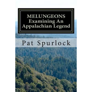Melungeons: Examining An Appalachian Legend - Paperback