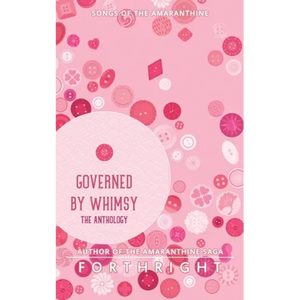 Governed by Whimsy: The Anthology - Paperback