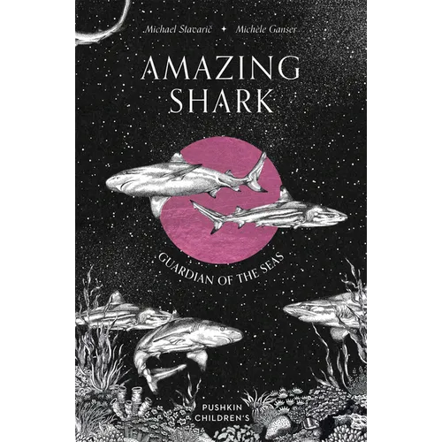Amazing Shark: Guardian of the Seas - Hardcover