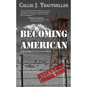 Becoming American: A World War II Young Adult Novel - Hardcover