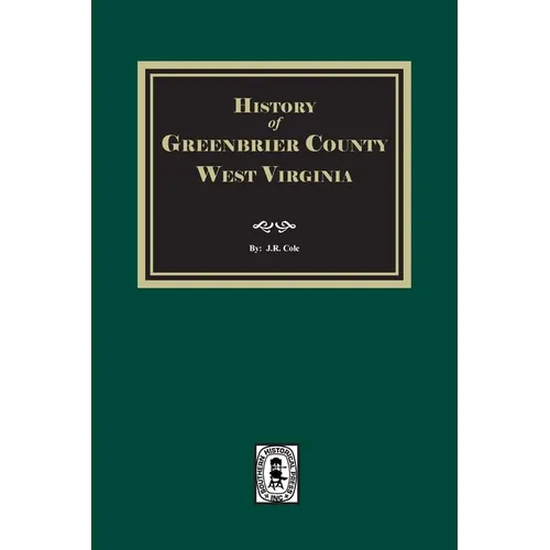 History of Greenbrier County, West Virginia - Paperback