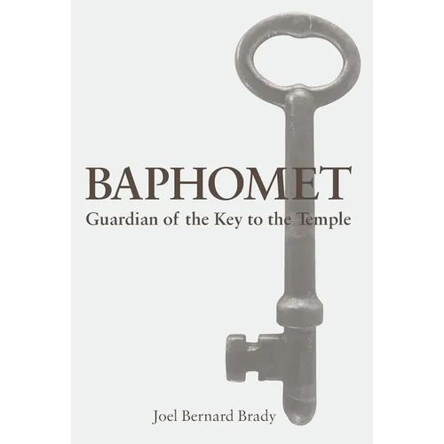 Baphomet: Guardian of the Key to the Temple - Hardcover