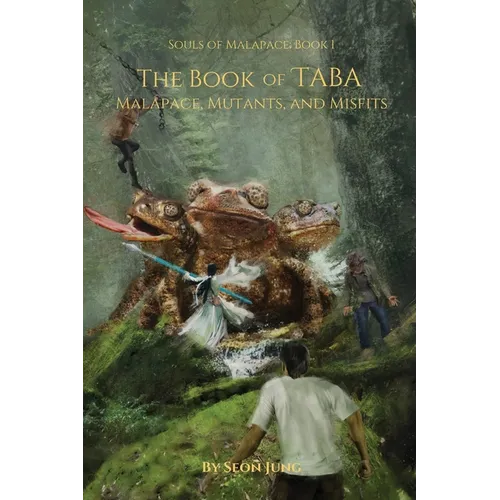 The Book of Taba: Malapace, Mutants, and Misfits - Paperback