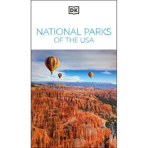 DK National Parks of the USA: Must-See Sights. Culture & History. Detailed Maps & Tours. Covers Grand Canyon, Zion, & More - Paperback
