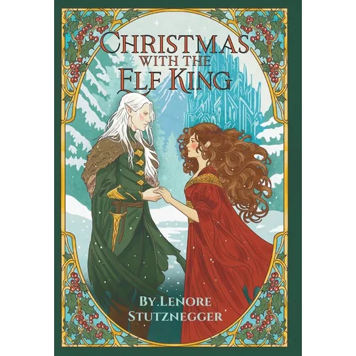 Christmas With The Elf King: A Cozy Christmas Fantasy - Hardcover