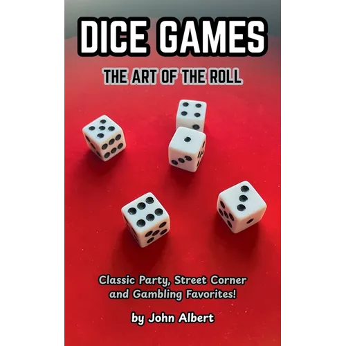 Dice Games: The Art of the Roll - Paperback