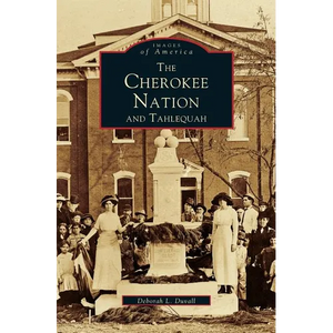 Cherokee Nation and Tahlequah - Hardcover