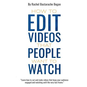 How to Edit Videos That People Want To Watch - Paperback
