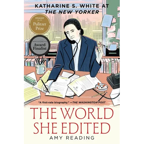 The World She Edited: Katharine S. White at the New Yorker - Paperback