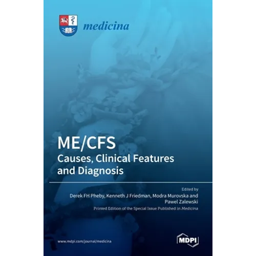 Me/Cfs: Causes, Clinical Features and Diagnosis - Hardcover