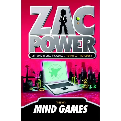 Zac Power #3: Mind Games: 24 Hours to Save the World ... and Put Out the Rubbish - Paperback