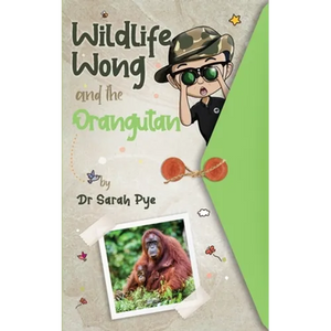 Wildlife Wong and the Orangutan - Paperback