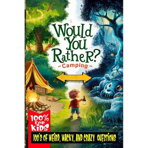 Would You Rather: Camping "For Kids" - Paperback