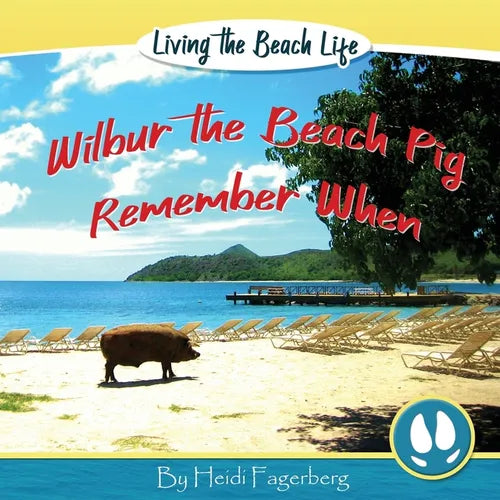 Remember When - Wilbur the Beach Pig - Paperback