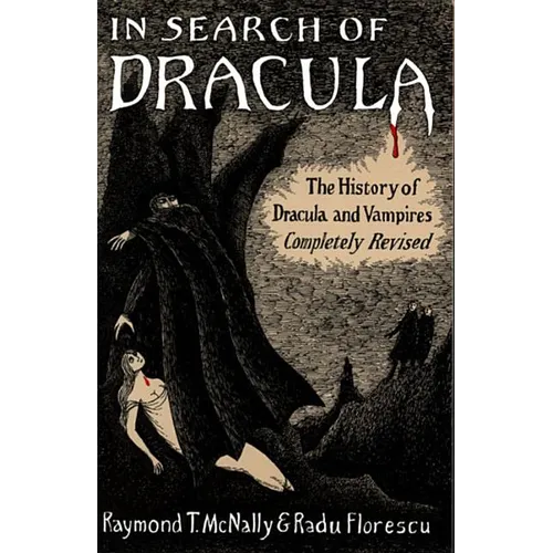 In Search of Dracula: The History of Dracula and Vampires - Paperback