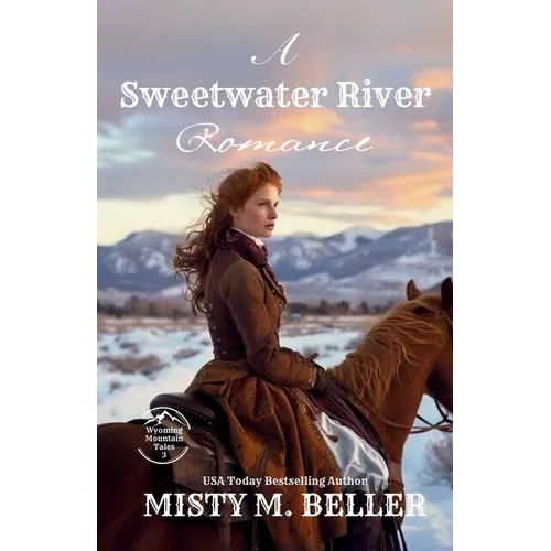A Sweetwater River Romance: Expanded Edition - Paperback