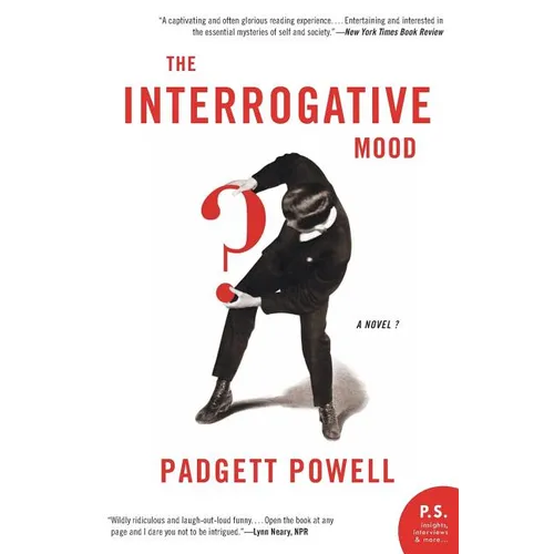 The Interrogative Mood: A Novel? - Paperback
