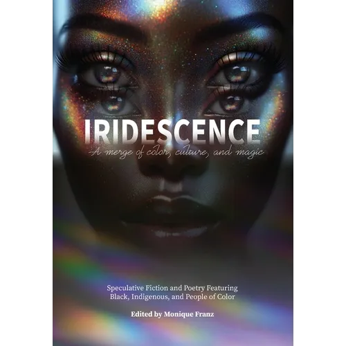 Iridescence - Hardcover