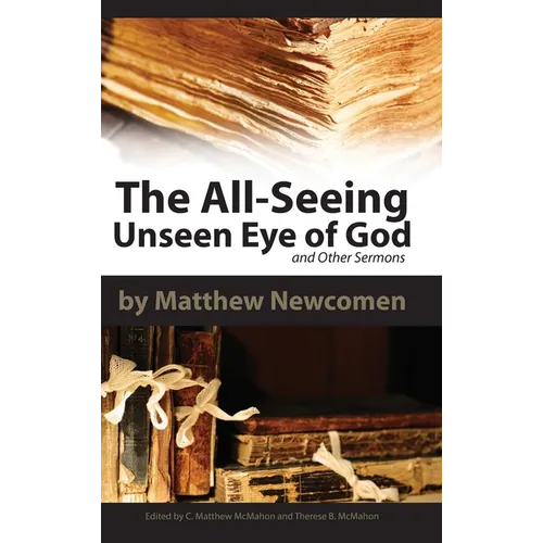 The All-Seeing Unseen Eye of God and Other Sermons - Hardcover
