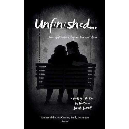 Unfinished... Love That Endures Beyond Time and Silence - Paperback