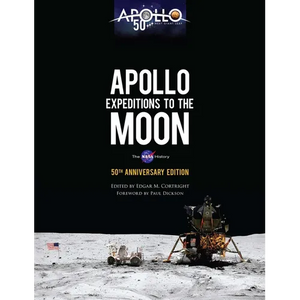 Apollo Expeditions to the Moon: The NASA History 50th Anniversary Edition - Hardcover